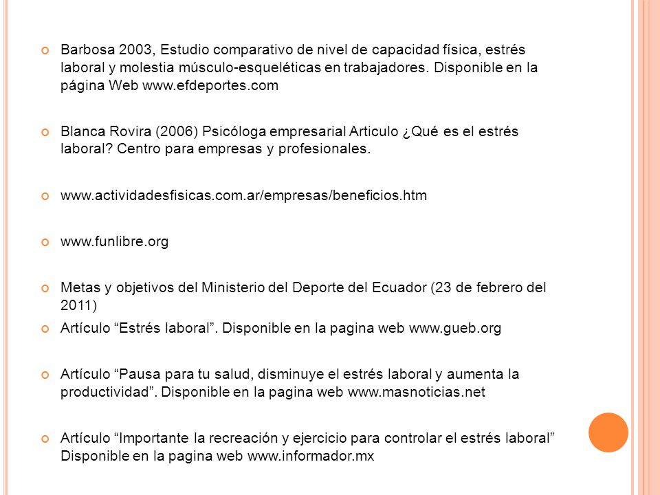 Barbosa 2003, Estudio comparativo de nivel de capacidad física, estrés laboral y molestia músculo-esqueléticas en trabajadores. Disponible en la página Web