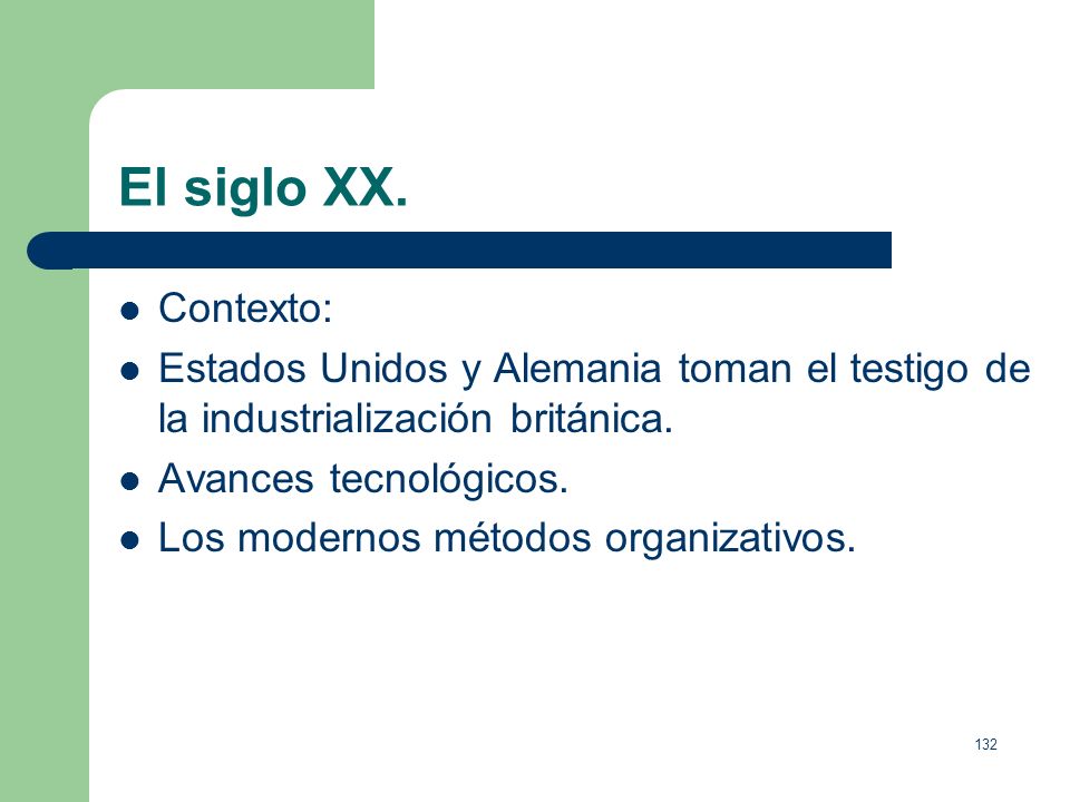 El siglo XX. Contexto: Estados Unidos y Alemania toman el testigo de la industrialización británica.