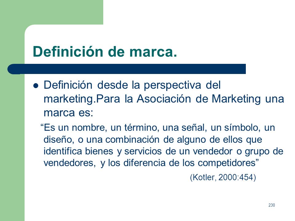 Definición de marca. Definición desde la perspectiva del marketing.Para la Asociación de Marketing una marca es: