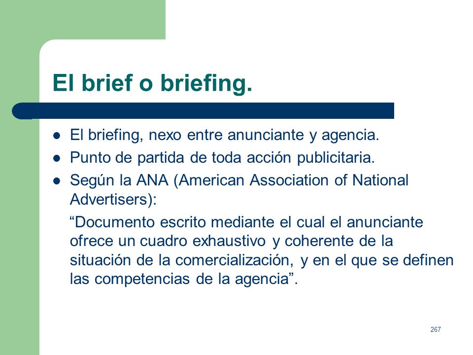 El brief o briefing. El briefing, nexo entre anunciante y agencia.