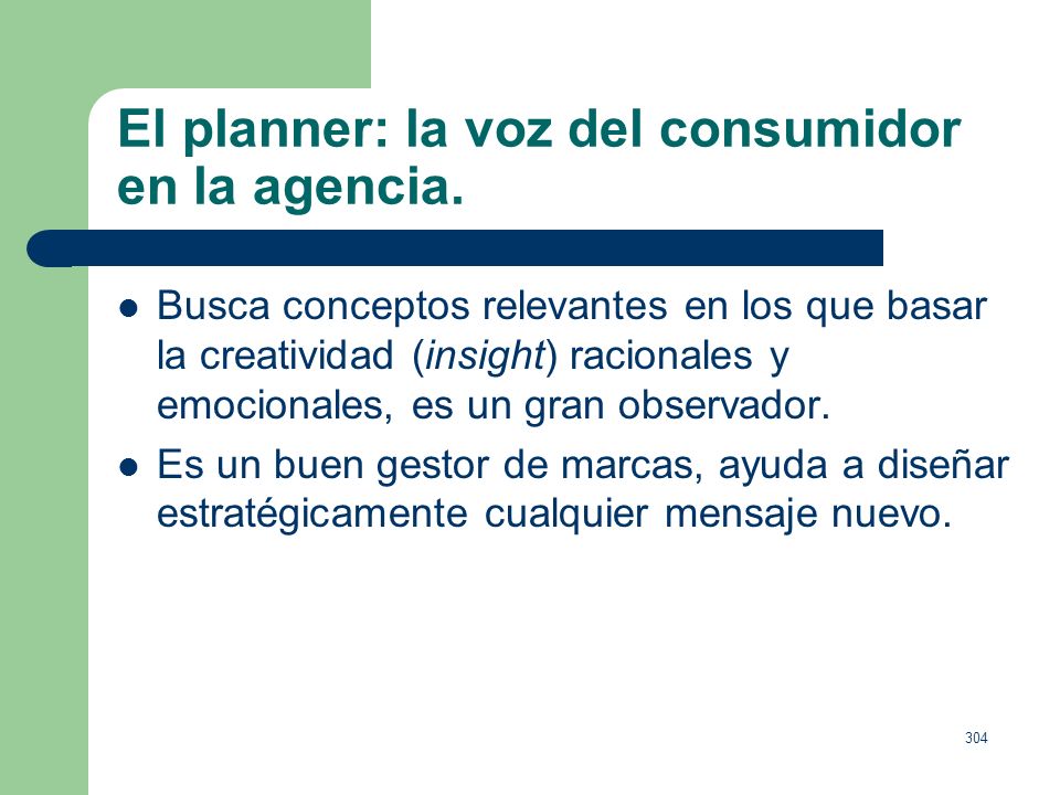 El planner: la voz del consumidor en la agencia.