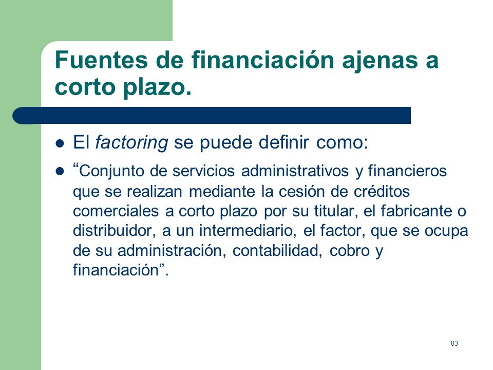 Fuentes de financiación ajenas a corto plazo.
