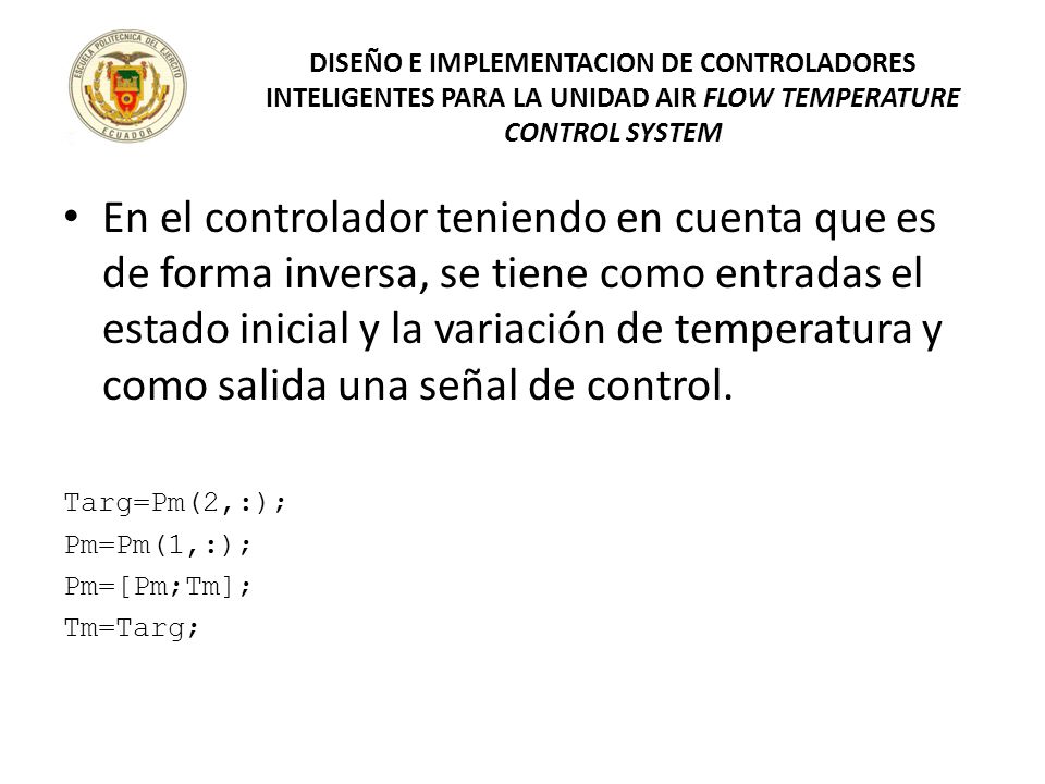 DISEÑO E IMPLEMENTACION DE CONTROLADORES INTELIGENTES PARA LA UNIDAD AIR FLOW TEMPERATURE CONTROL SYSTEM