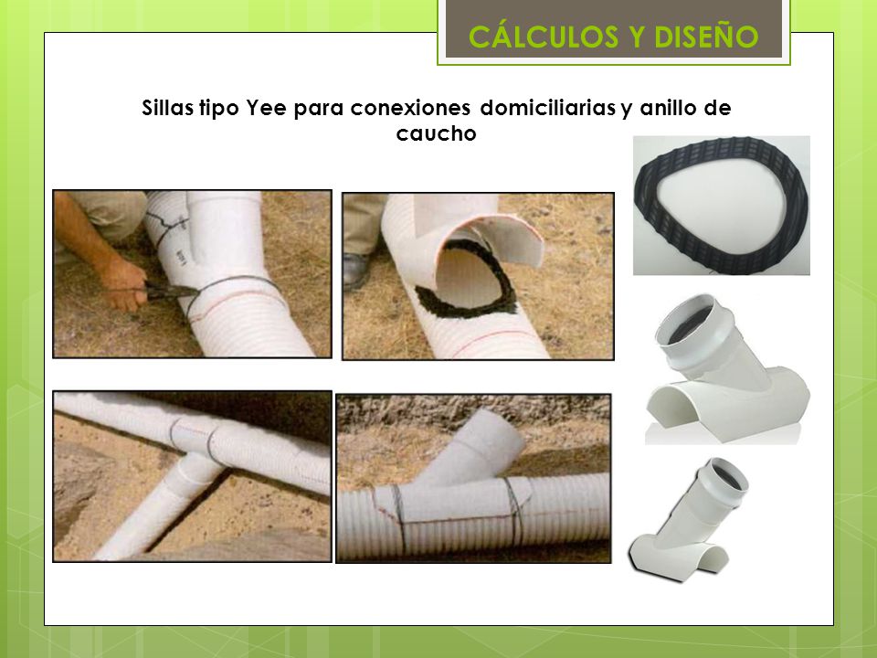 Sillas tipo Yee para conexiones domiciliarias y anillo de caucho