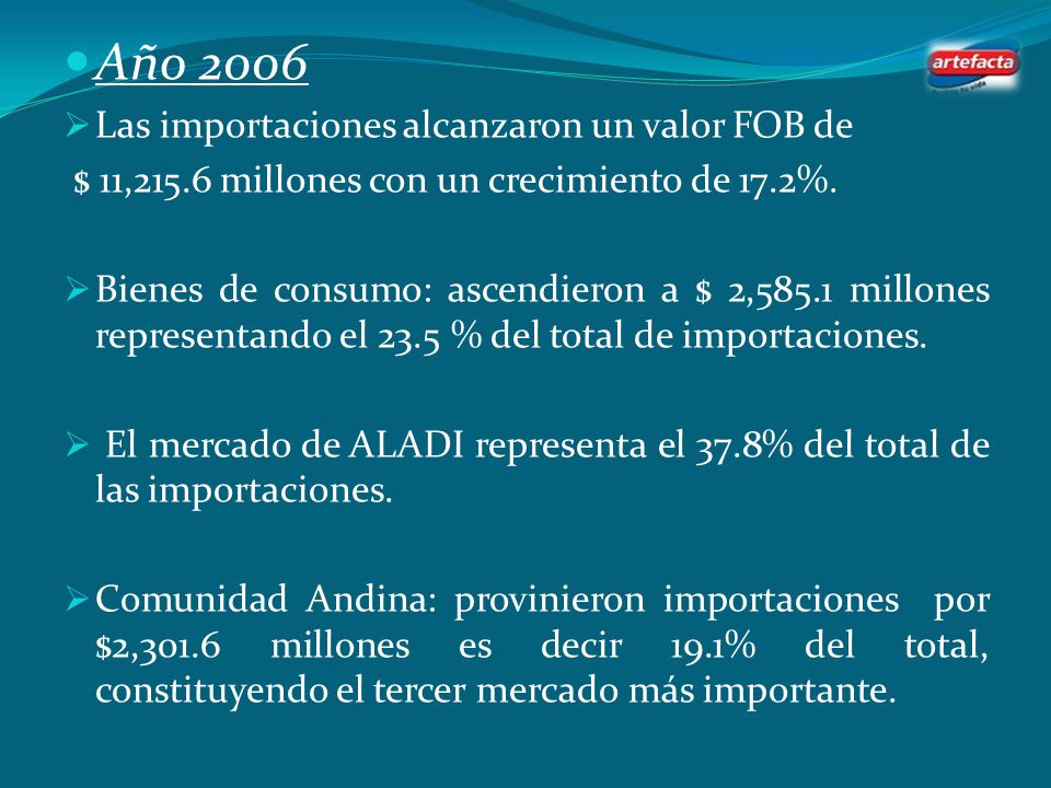 Año 2006 Las importaciones alcanzaron un valor FOB de