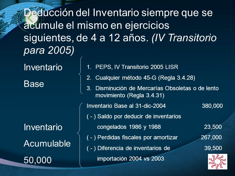 Deducción del Inventario siempre que se acumule el mismo en ejercicios siguientes, de 4 a 12 años. (IV Transitorio para 2005)