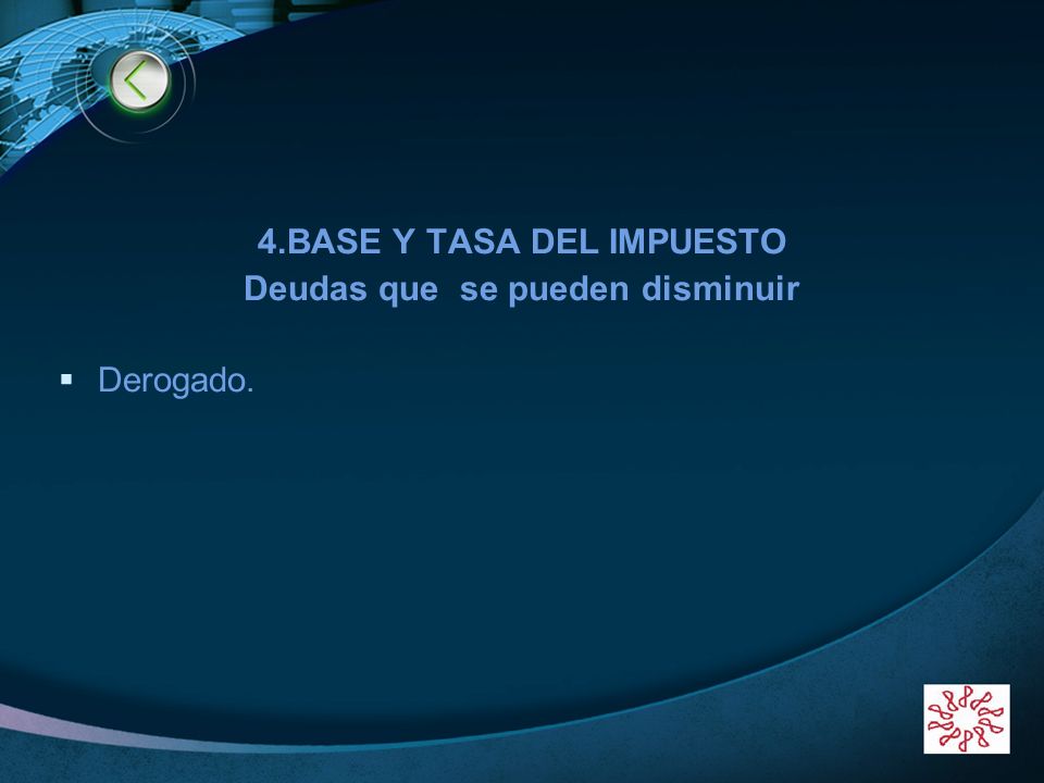 4.BASE Y TASA DEL IMPUESTO Deudas que se pueden disminuir