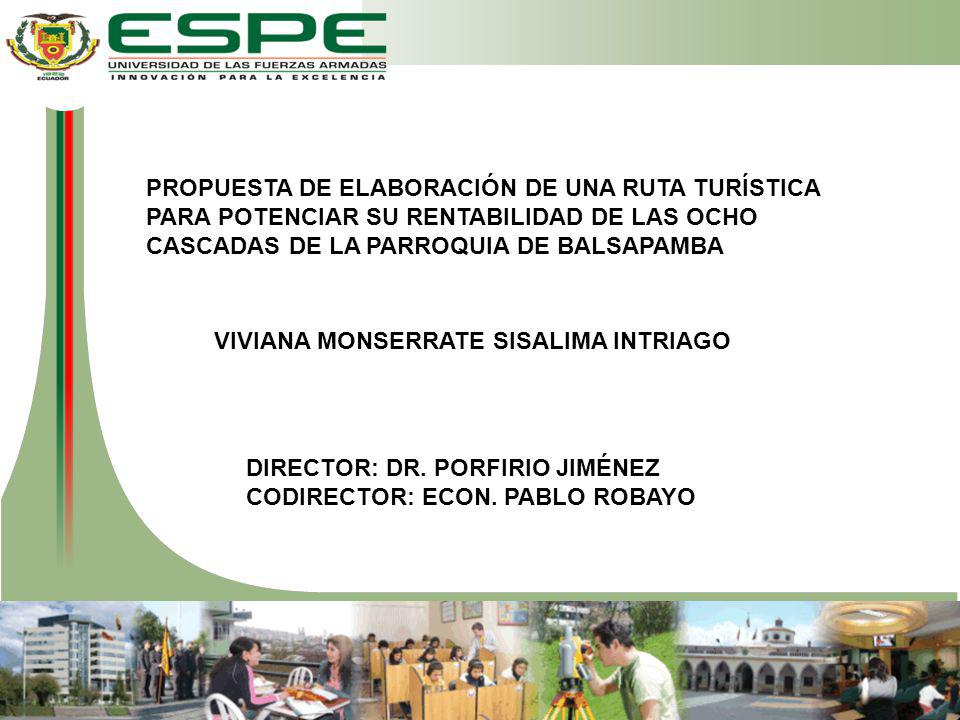 PROPUESTA DE ELABORACIÓN DE UNA RUTA TURÍSTICA PARA POTENCIAR SU RENTABILIDAD DE LAS OCHO CASCADAS DE LA PARROQUIA DE BALSAPAMBA