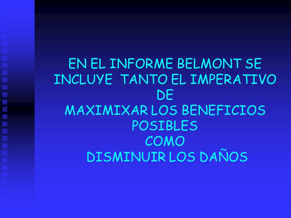 EN EL INFORME BELMONT SE INCLUYE TANTO EL IMPERATIVO DE