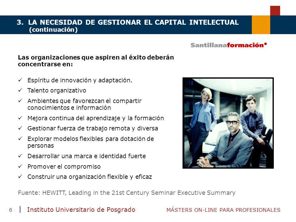 3. LA NECESIDAD DE GESTIONAR EL CAPITAL INTELECTUAL (continuación)