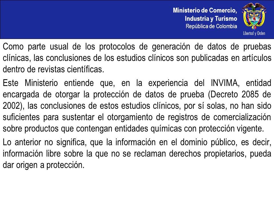 Como parte usual de los protocolos de generación de datos de pruebas clínicas, las conclusiones de los estudios clínicos son publicadas en artículos dentro de revistas científicas.