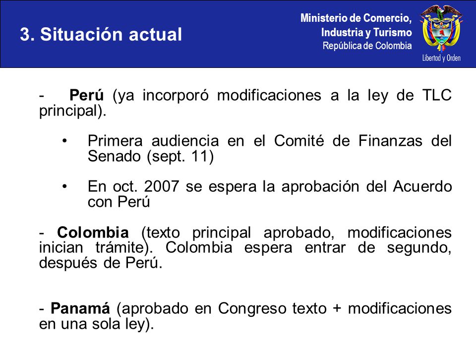 3. Situación actual - Perú (ya incorporó modificaciones a la ley de TLC principal).