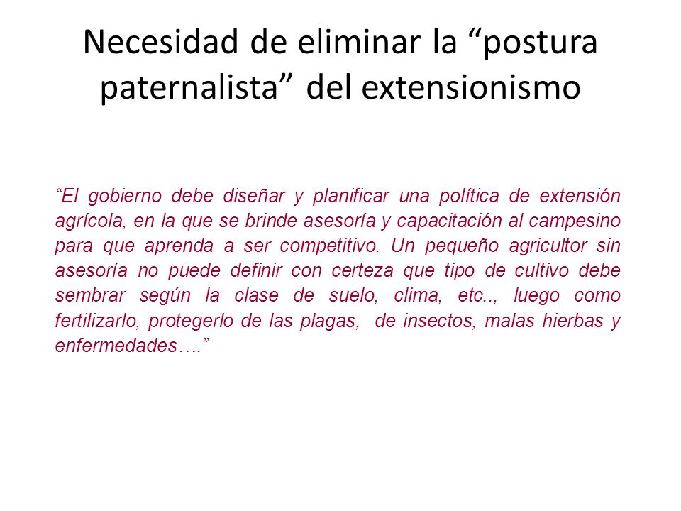 Necesidad de eliminar la postura paternalista del extensionismo