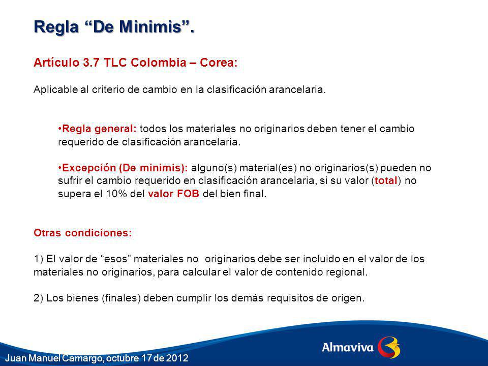Regla De Minimis . Artículo 3.7 TLC Colombia – Corea:
