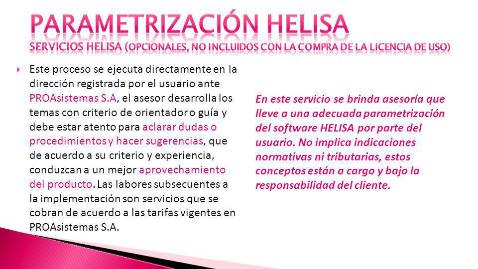 PARAMETRIZACIÓN HELISA servicios helisa (Opcionales, no incluidos con la compra de la licencia de uso)
