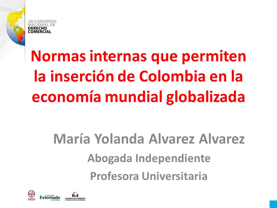 Normas internas que permiten la inserción de Colombia en la economía mundial globalizada