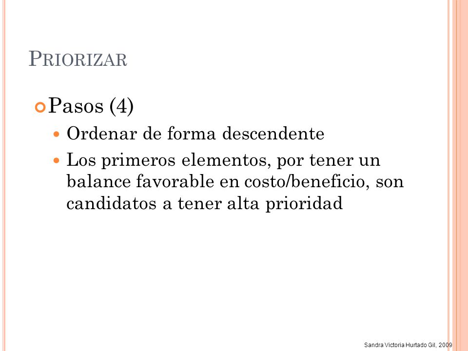 Priorizar Pasos (4) Ordenar de forma descendente