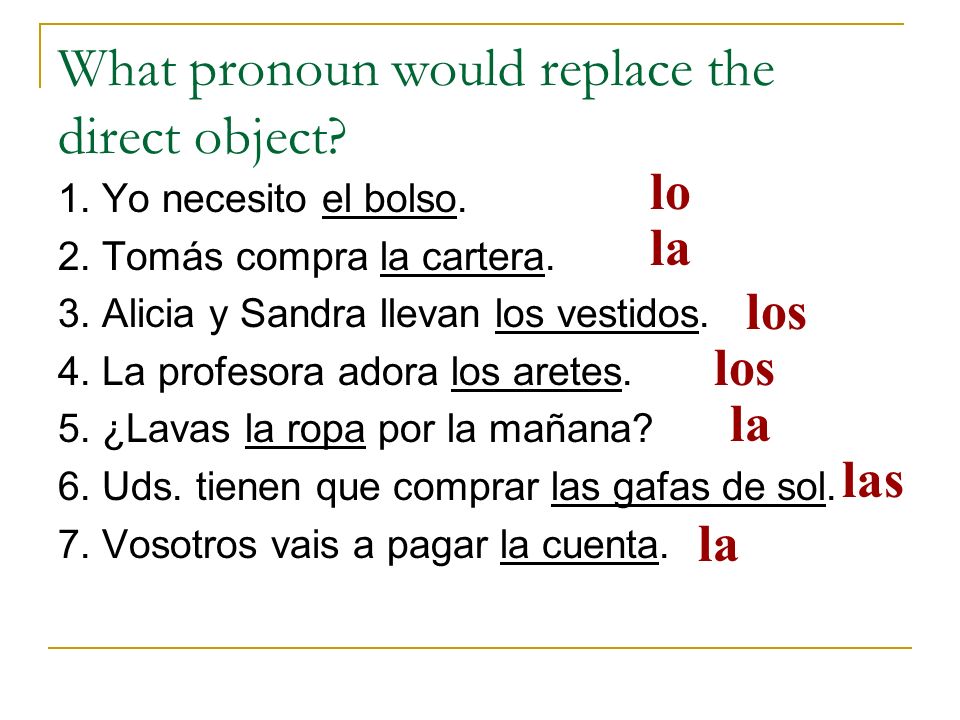 What pronoun would replace the direct object