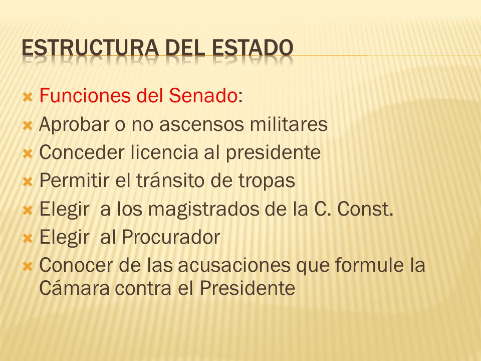 Estructura del Estado Funciones del Senado: