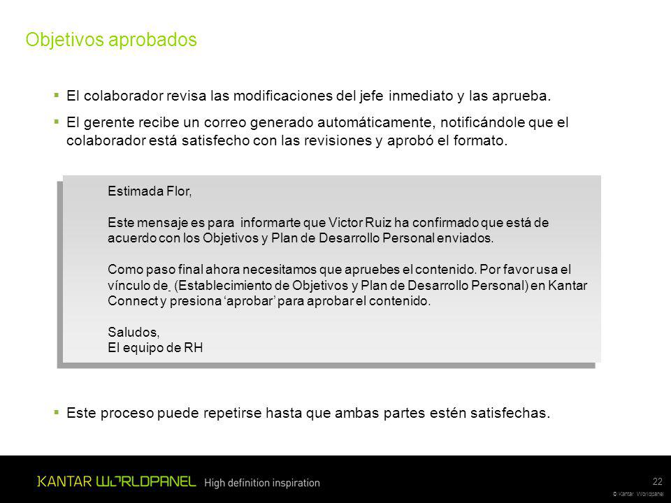 Objetivos aprobados El colaborador revisa las modificaciones del jefe inmediato y las aprueba.