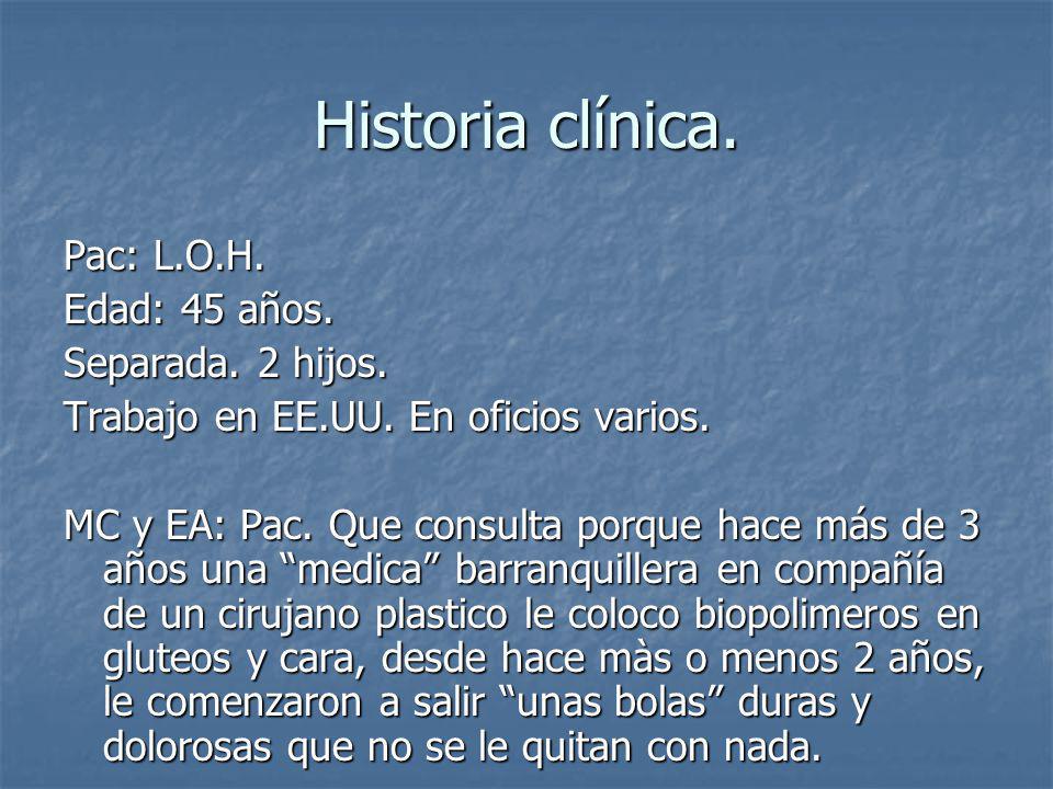 Historia clínica. Pac: L.O.H. Edad: 45 años. Separada. 2 hijos.