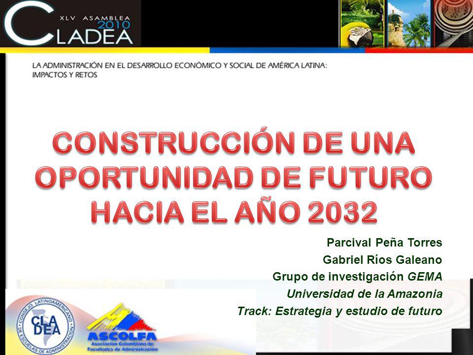 CONSTRUCCIÓN DE UNA OPORTUNIDAD DE FUTURO HACIA EL AÑO 2032