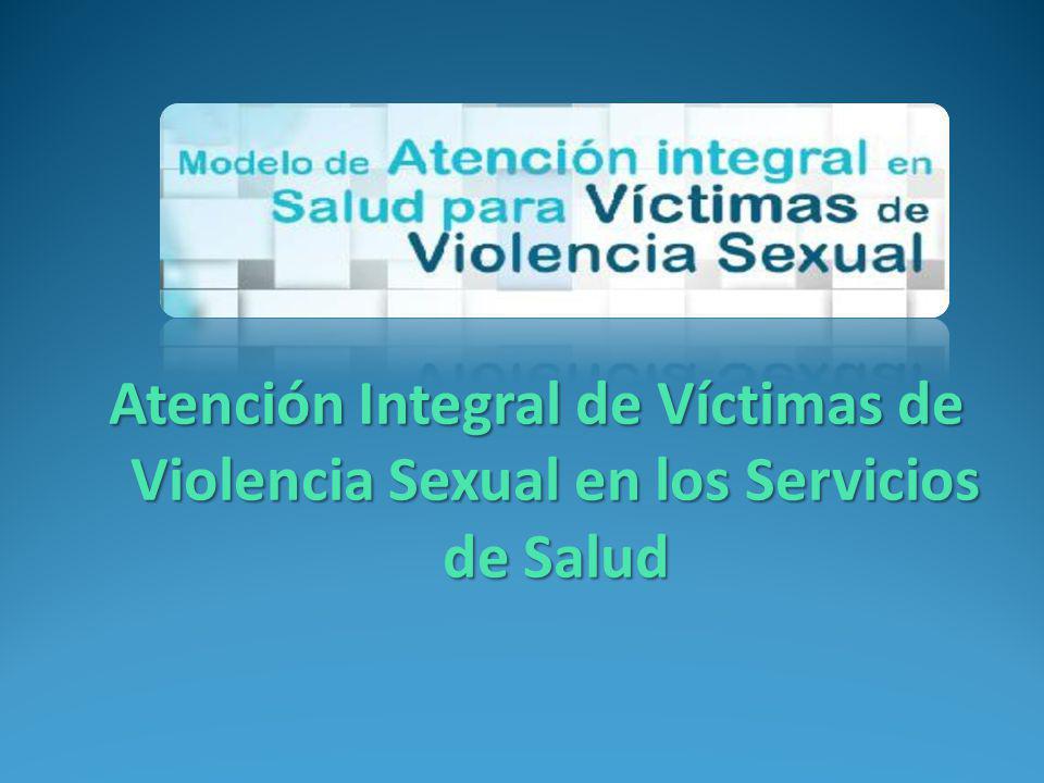 Atención Integral de Víctimas de Violencia Sexual en los Servicios de Salud