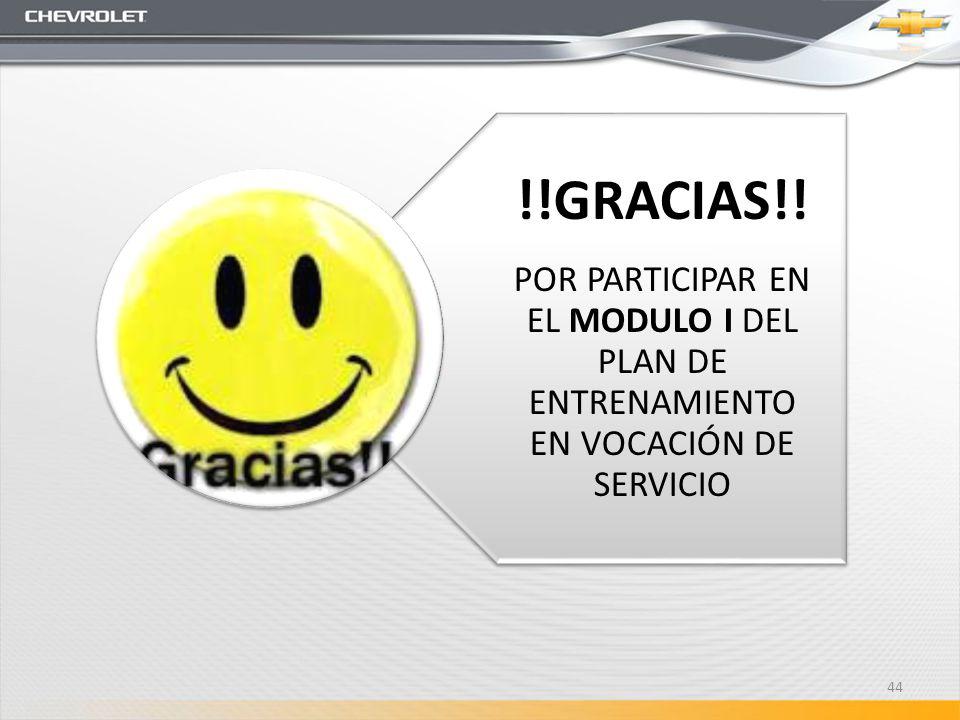 !!GRACIAS!! POR PARTICIPAR EN EL MODULO I DEL PLAN DE ENTRENAMIENTO EN VOCACIÓN DE SERVICIO