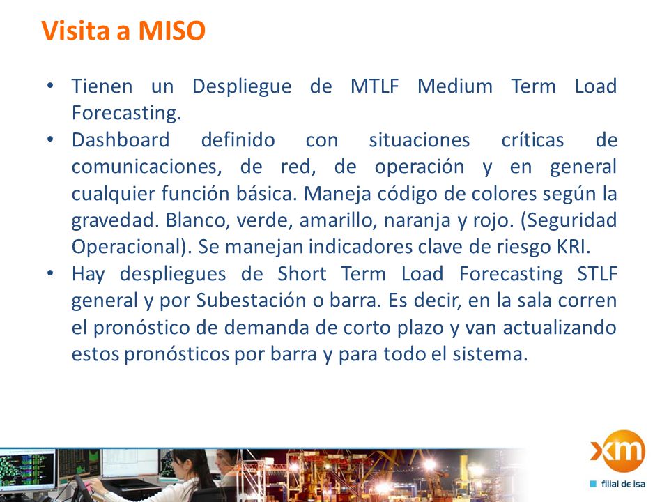 Visita a MISO Tienen un Despliegue de MTLF Medium Term Load Forecasting.