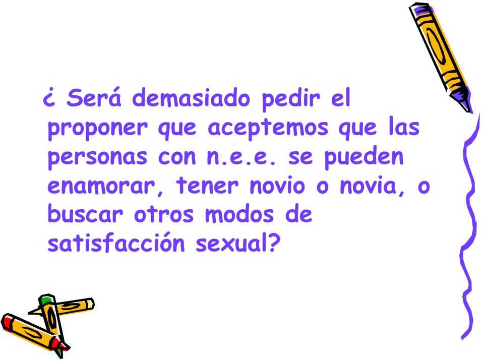 ¿ Será demasiado pedir el proponer que aceptemos que las personas con n.e.e.