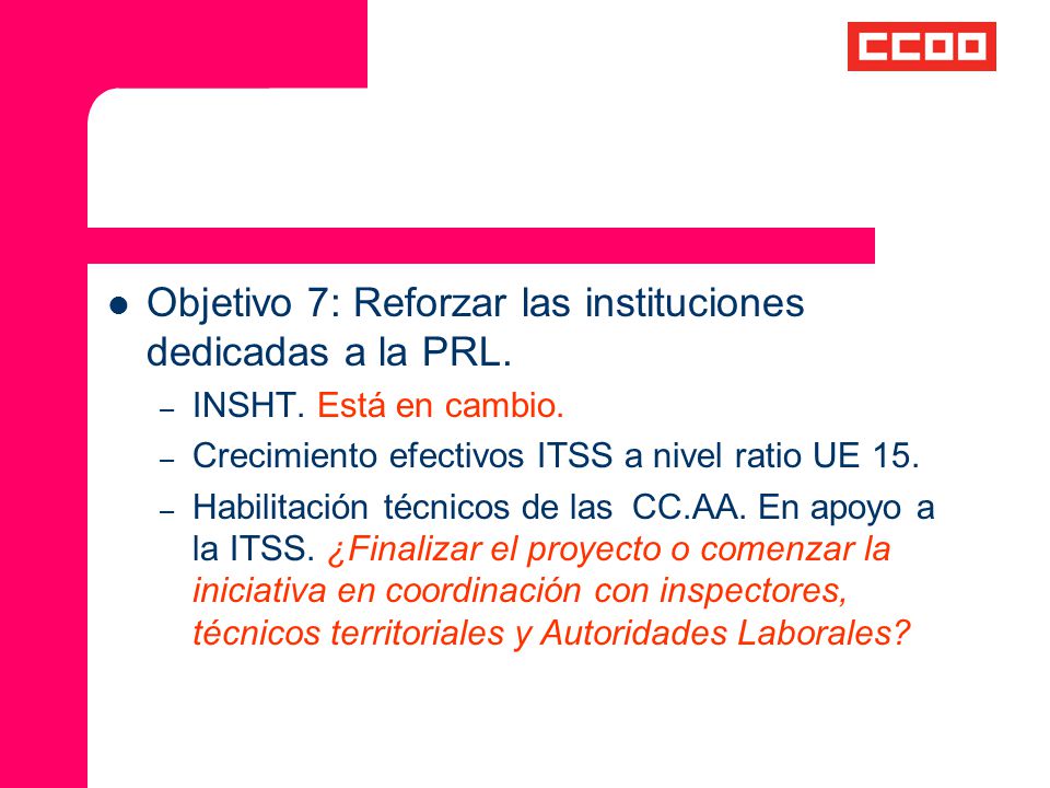Objetivo 7: Reforzar las instituciones dedicadas a la PRL.