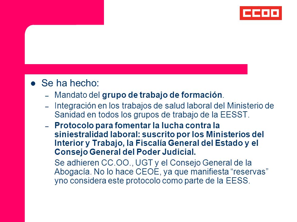 Se ha hecho: Mandato del grupo de trabajo de formación.