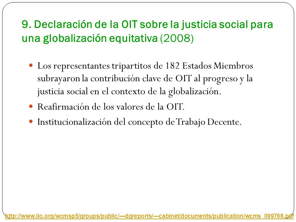 9. Declaración de la OIT sobre la justicia social para una globalización equitativa (2008)