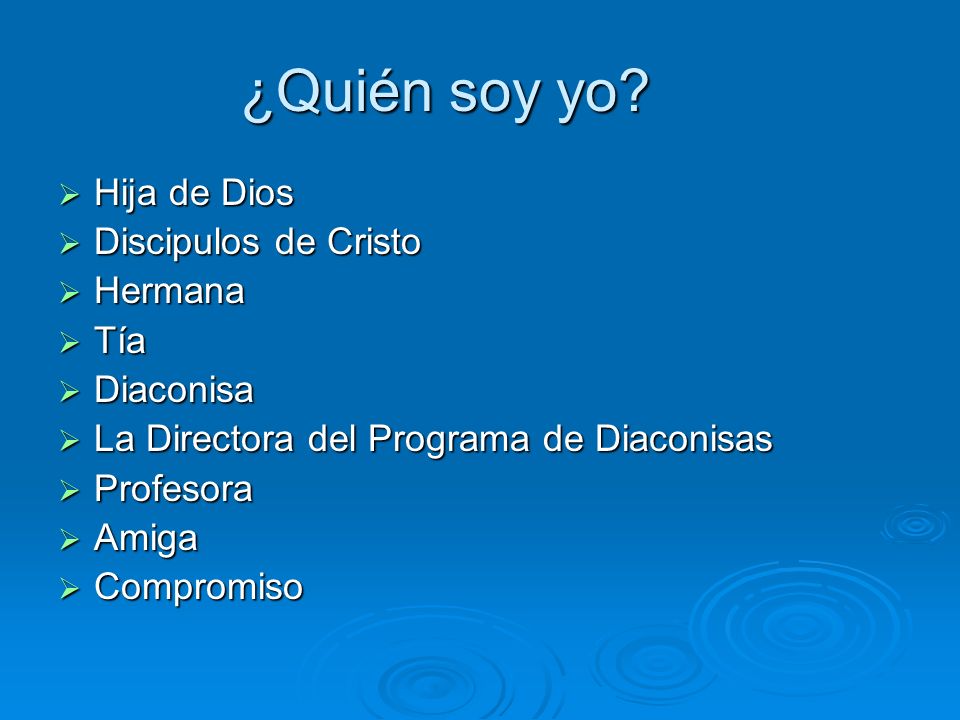 ¿Quién soy yo Hija de Dios Discipulos de Cristo Hermana Tía Diaconisa