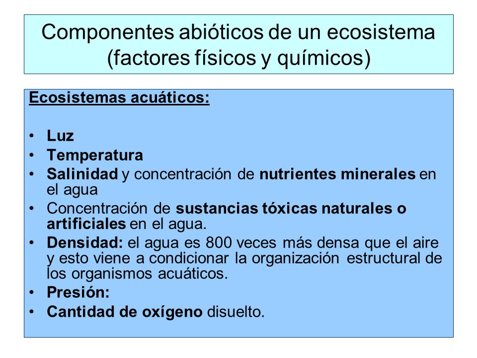 Componentes abióticos de un ecosistema (factores físicos y químicos)
