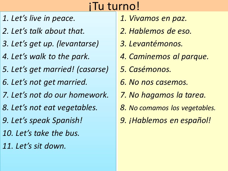 ¡Tu turno! 1. Let’s live in peace. 2. Let’s talk about that.