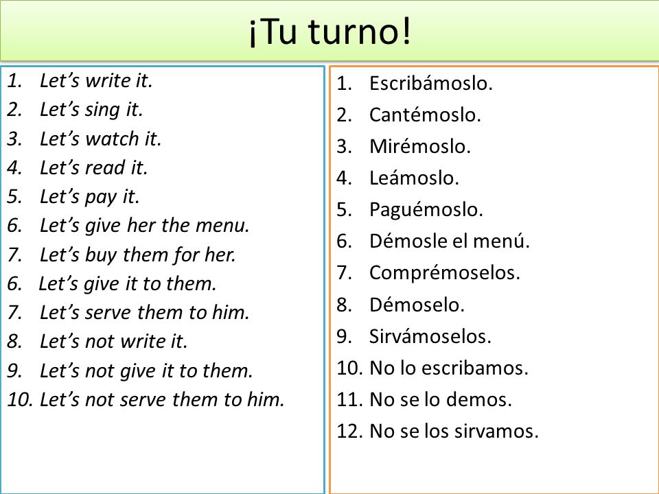 ¡Tu turno! Let’s write it. Let’s sing it. Let’s watch it.