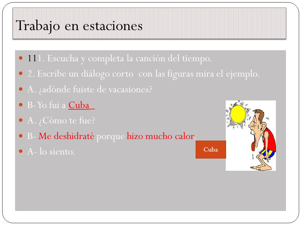 Trabajo en estaciones 111. Escucha y completa la canción del tiempo.