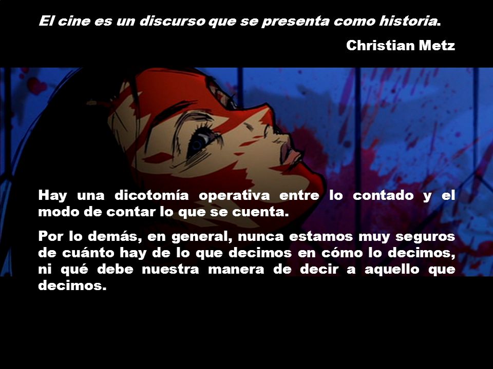 El cine es un discurso que se presenta como historia.