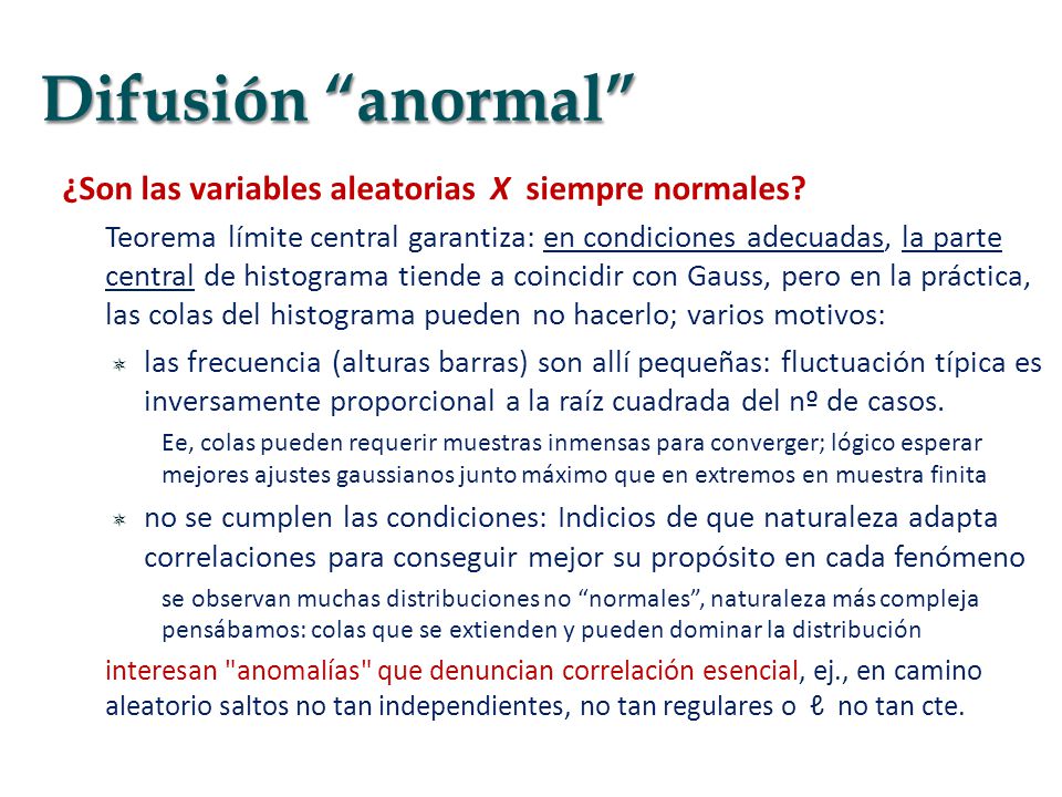 Difusión anormal ¿Son las variables aleatorias X siempre normales