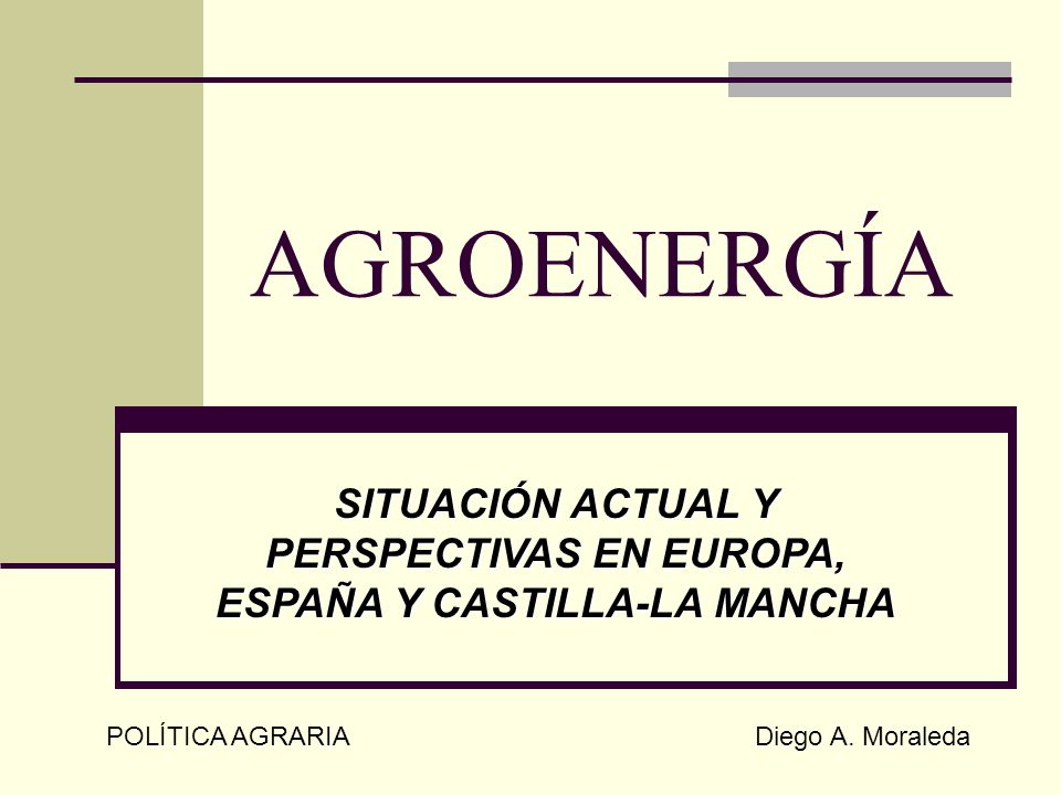 SITUACIÓN ACTUAL Y PERSPECTIVAS EN EUROPA, ESPAÑA Y CASTILLA-LA MANCHA