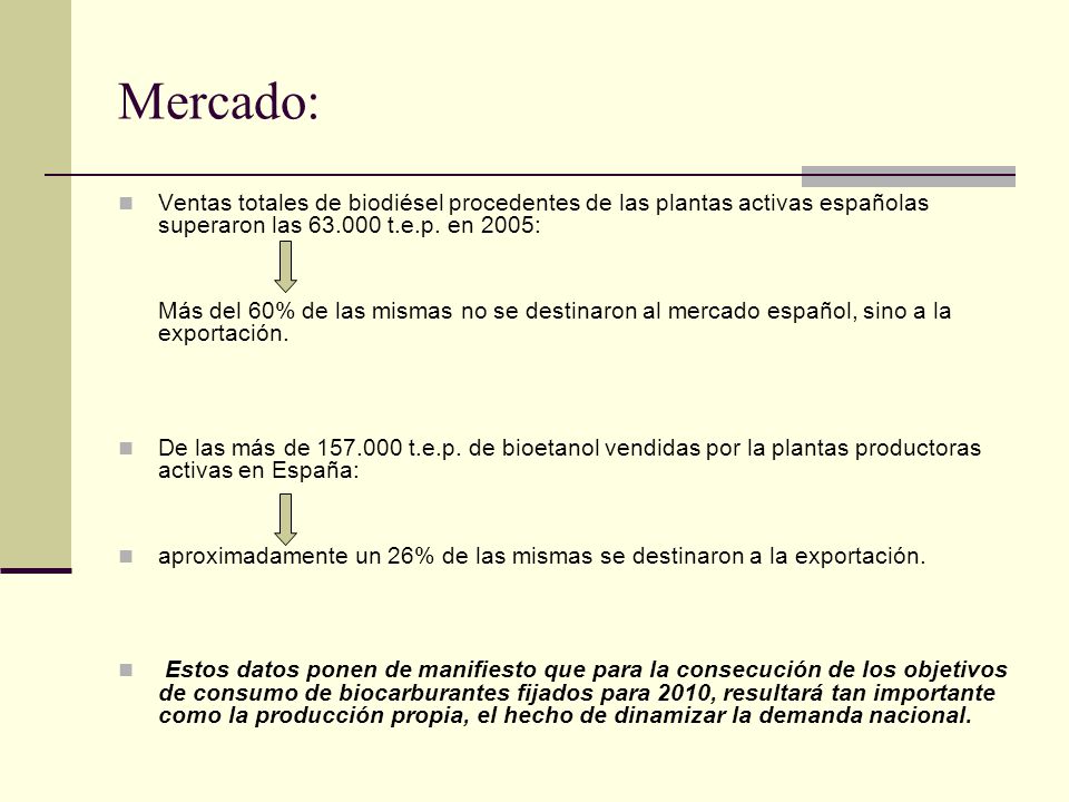 Mercado: Ventas totales de biodiésel procedentes de las plantas activas españolas superaron las t.e.p. en 2005: