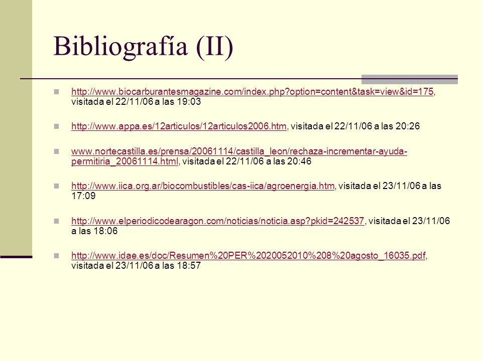 Bibliografía (II)   option=content&task=view&id=175, visitada el 22/11/06 a las 19:03.