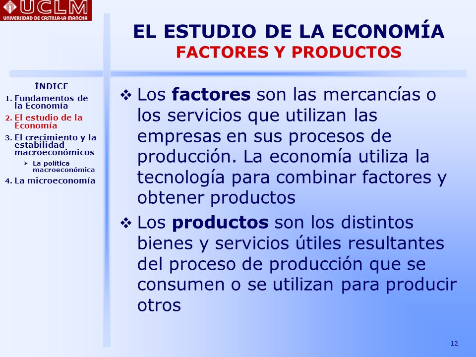EL ESTUDIO DE LA ECONOMÍA FACTORES Y PRODUCTOS