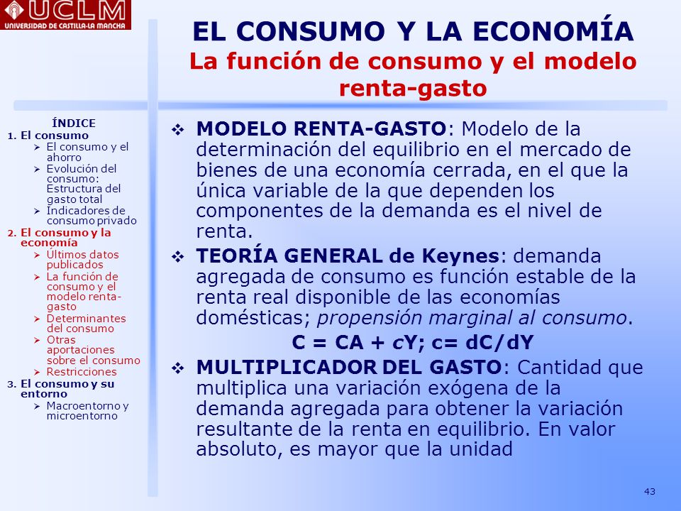 EL CONSUMO Y LA ECONOMÍA La función de consumo y el modelo renta-gasto