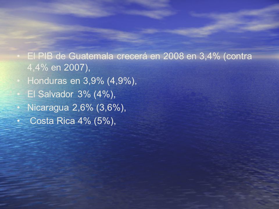 El PIB de Guatemala crecerá en 2008 en 3,4% (contra 4,4% en 2007),