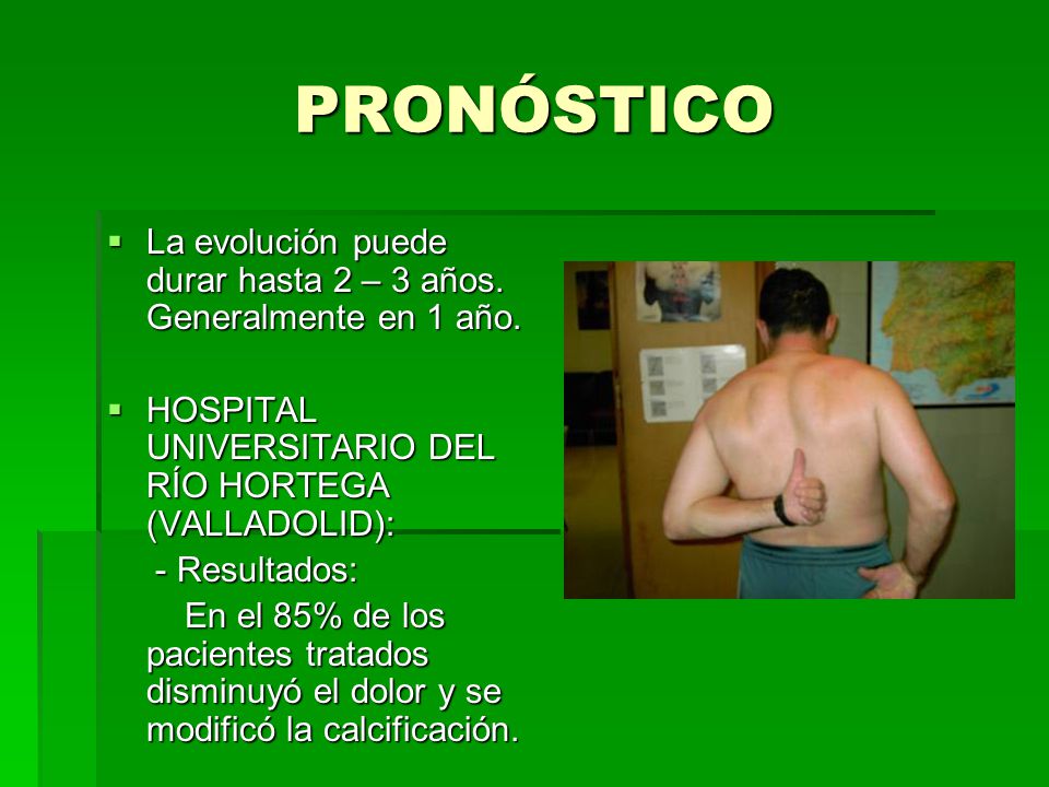 PRONÓSTICO La evolución puede durar hasta 2 – 3 años. Generalmente en 1 año. HOSPITAL UNIVERSITARIO DEL RÍO HORTEGA (VALLADOLID):