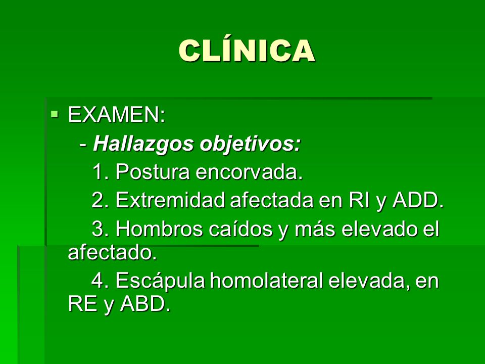 CLÍNICA EXAMEN: - Hallazgos objetivos: 1. Postura encorvada.