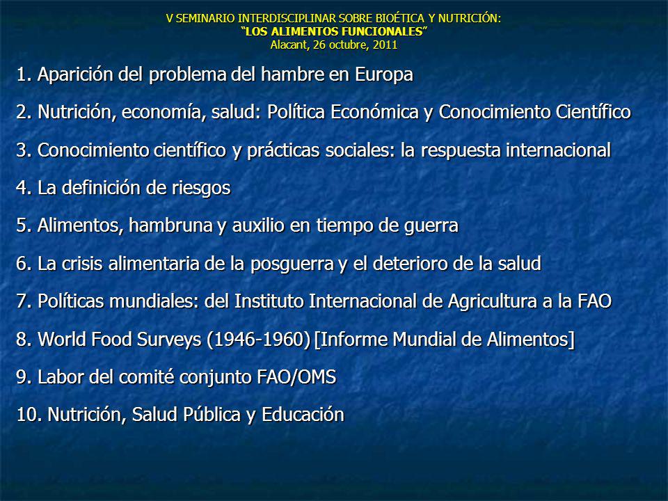 V SEMINARIO INTERDISCIPLINAR SOBRE BIOÉTICA Y NUTRICIÓN: LOS ALIMENTOS FUNCIONALES Alacant, 26 octubre, 2011