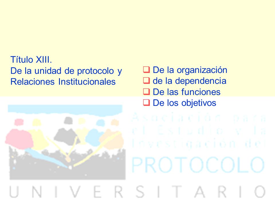 Título XIII. De la unidad de protocolo y Relaciones Institucionales